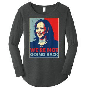 Kamala Harris Were Not Going Back Vote For 2024 President Gift Women's Perfect Tri Tunic Long Sleeve Shirt