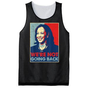 Kamala Harris Were Not Going Back Vote For 2024 President Gift Mesh Reversible Basketball Jersey Tank