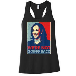 Kamala Harris Were Not Going Back Vote For 2024 President Gift Women's Racerback Tank