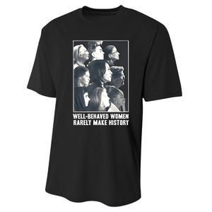 Kamala Harris Wellbehaved Women Rarely Make History Performance Sprint T-Shirt