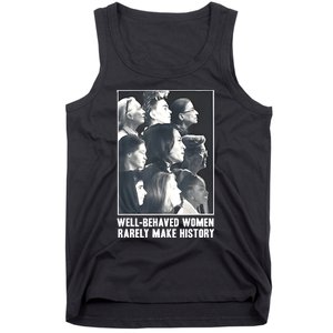 Kamala Harris Wellbehaved Women Rarely Make History Tank Top