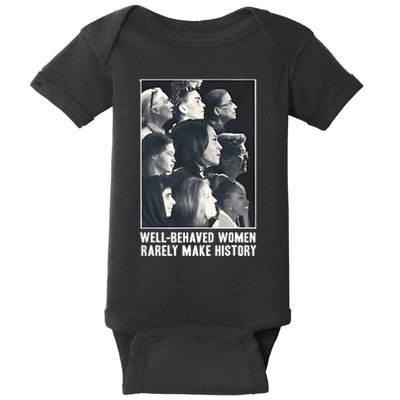 Kamala Harris Wellbehaved Women Rarely Make History Baby Bodysuit