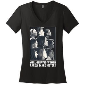 Kamala Harris Wellbehaved Women Rarely Make History Women's V-Neck T-Shirt