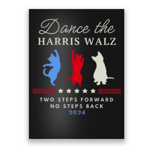 Kamala Harris Walz 2024 Waltz Dance 2 Steps Forward Not Back Poster