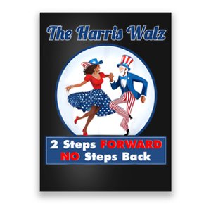 Kamala Harris Walz 2024 Waltz Dance 2 Steps Forward Not Back Poster