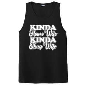 Kinda House Wife Kinda Thug Wife Tee Happy Wife Happy Life Funny Gift PosiCharge Competitor Tank