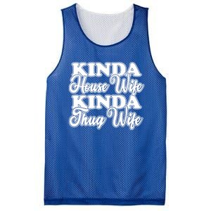 Kinda House Wife Kinda Thug Wife Tee Happy Wife Happy Life Funny Gift Mesh Reversible Basketball Jersey Tank