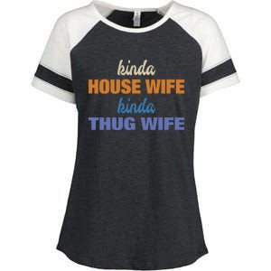 Kinda House Wife Kinda Thug Wife Tee Happy Wife Happy Life Cute Gift Enza Ladies Jersey Colorblock Tee