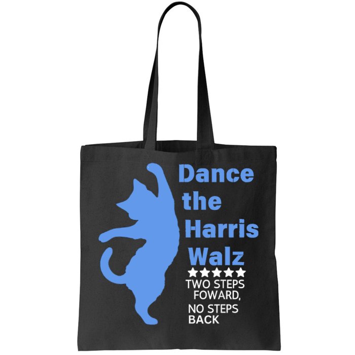 Kamala Harris Walz 2024 Waltz Dance 2 Steps Forward Not Back Tote Bag