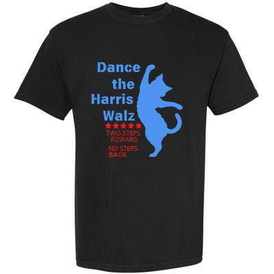 Kamala Harris Walz 2024 Waltz Dance 2 Steps Forward Garment-Dyed Heavyweight T-Shirt