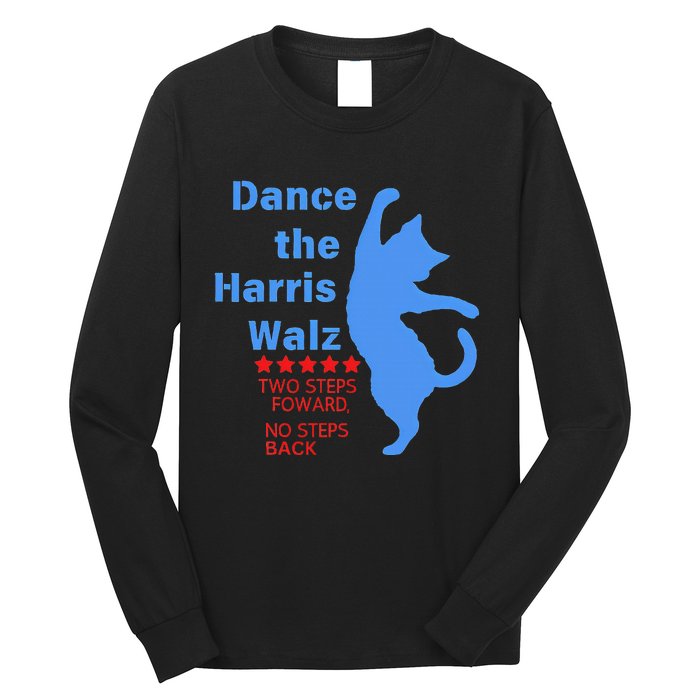 Kamala Harris Walz 2024 Waltz Dance 2 Steps Forward Long Sleeve Shirt