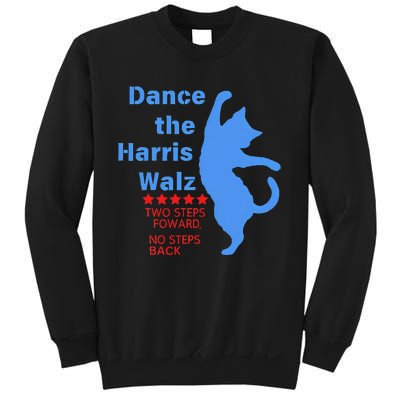 Kamala Harris Walz 2024 Waltz Dance 2 Steps Forward Sweatshirt