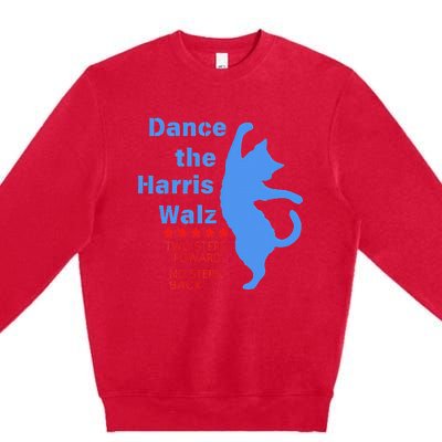 Kamala Harris Walz 2024 Waltz Dance 2 Steps Forward Premium Crewneck Sweatshirt