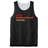 Keep Homeschool Weird Teacher Funny Homeschool Mom Mesh Reversible Basketball Jersey Tank