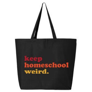 Keep Homeschool Weird Teacher Funny Homeschool Mom 25L Jumbo Tote