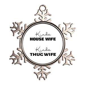 Kinda House Wife Kinda Thug Wife Tee Happy Wife Happy Life Gift Metallic Star Ornament