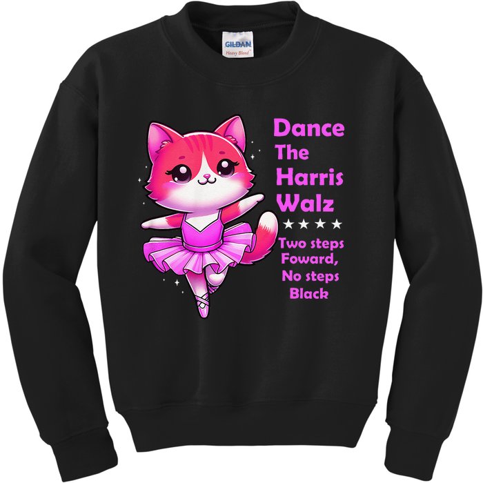 Kamala Harris Walz 2024 Cat Dance 2 Steps Forward Not Back Kids Sweatshirt