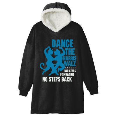 Kamala Harris Walz 2024 Waltz Dance 2 Steps Forward Not Back Hooded Wearable Blanket