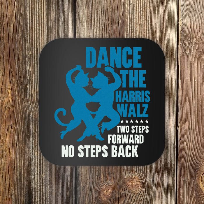 Kamala Harris Walz 2024 Waltz Dance 2 Steps Forward Not Back Coaster