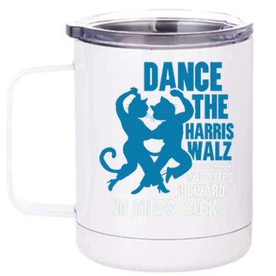 Kamala Harris Walz 2024 Waltz Dance 2 Steps Forward Not Back 12 oz Stainless Steel Tumbler Cup