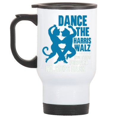 Kamala Harris Walz 2024 Waltz Dance 2 Steps Forward Not Back Stainless Steel Travel Mug