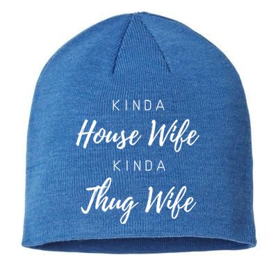 Kinda House Wife Kinda Thug Wife Happy Wife Happy Life Gift Sustainable Beanie