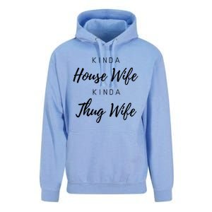 Kinda House Wife Kinda Thug Wife Happy Wife Happy Life Gift Unisex Surf Hoodie