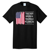 Kamala Harris Walz 2024 We Can End Dramala Traumala Tall T-Shirt