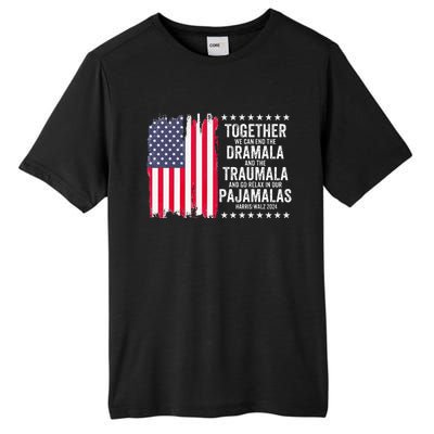 Kamala Harris Walz 2024 We Can End Dramala Traumala Tall Fusion ChromaSoft Performance T-Shirt