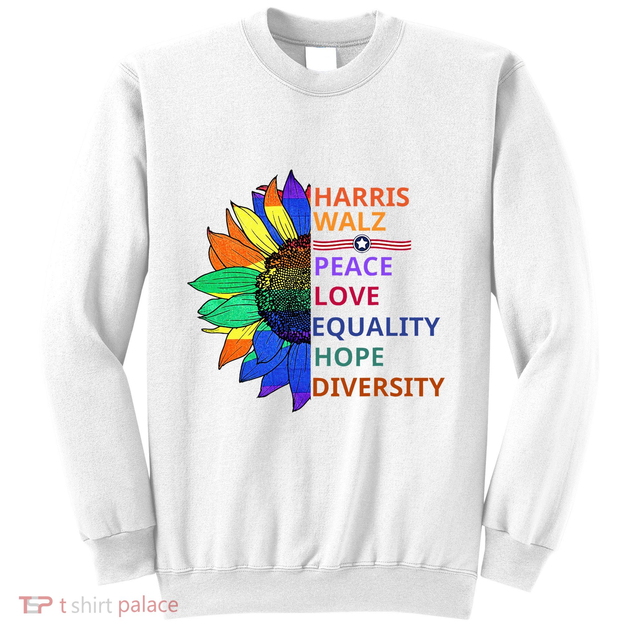 Kamala Harris Waltz Peace Love Equality Hope Diversity Sweatshirt