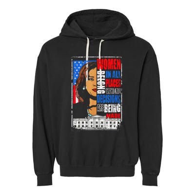 Kamala Harris Wo Belong In Place Where Decisions Are Made Garment-Dyed Fleece Hoodie