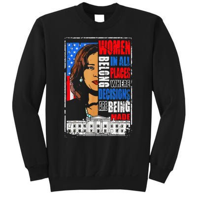 Kamala Harris Wo Belong In Place Where Decisions Are Made Sweatshirt