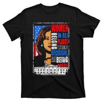 Kamala Harris Wo Belong In Place Where Decisions Are Made T-Shirt