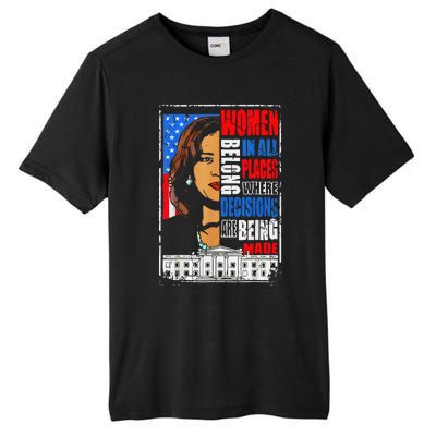 Kamala Harris Wo Belong In Place Where Decisions Are Made Tall Fusion ChromaSoft Performance T-Shirt