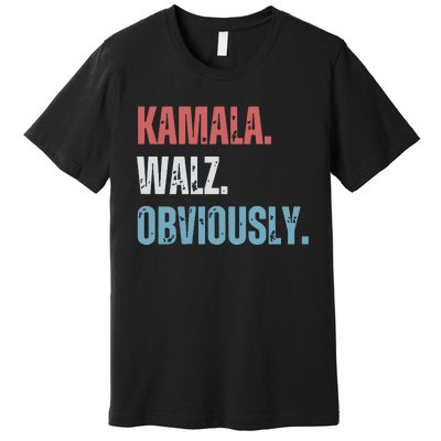 Kamala Harris Walz Obviously Premium T-Shirt