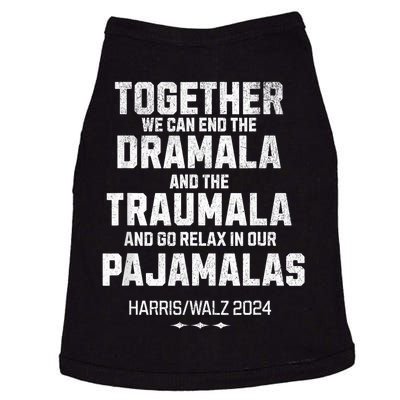 Kamala Harris Walz 2024 We Can End Dramala Traumala Doggie Tank