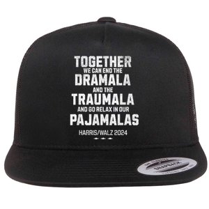 Kamala Harris Walz 2024 We Can End Dramala Traumala Flat Bill Trucker Hat