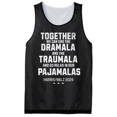 Kamala Harris Walz 2024 We Can End Dramala Traumala Mesh Reversible Basketball Jersey Tank