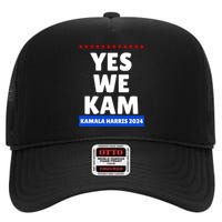 Kamala Harris Yes We Kam! For Us President 2024 High Crown Mesh Back Trucker Hat