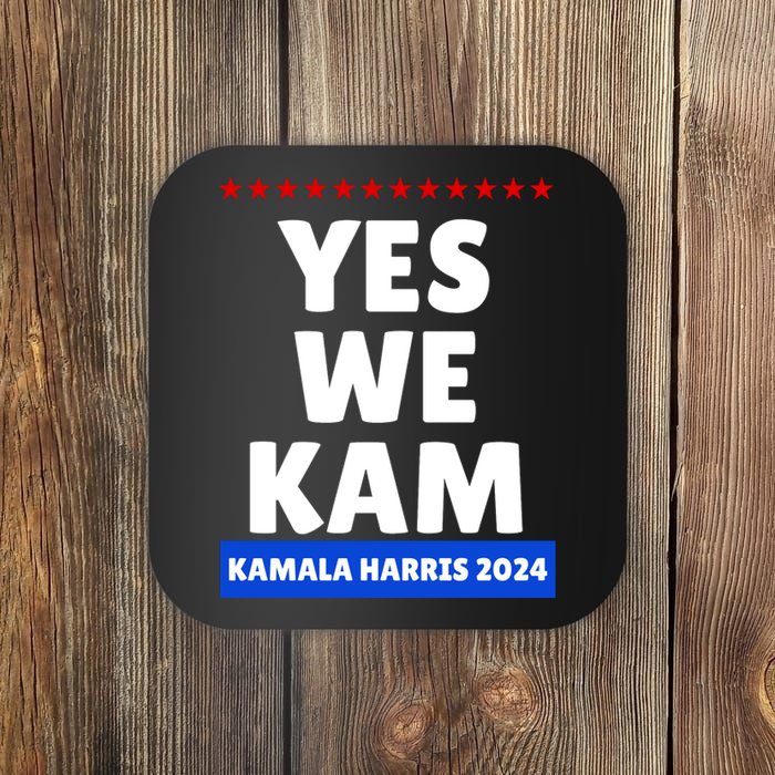 Kamala Harris Yes We Kam! For Us President 2024 Coaster