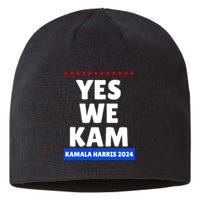 Kamala Harris Yes We Kam! For Us President 2024 Sustainable Beanie