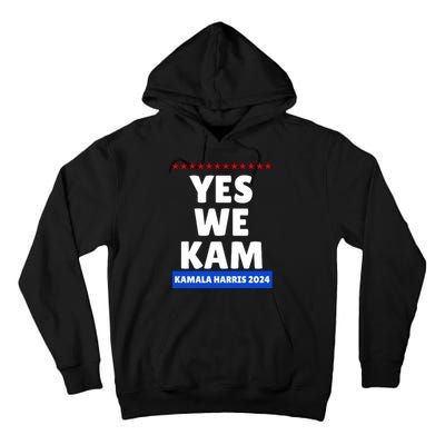 Kamala Harris Yes We Kam! For Us President 2024 Tall Hoodie