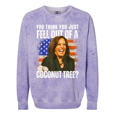 Kamala Harris You Think You Just Fell Out Of A Coconut Tree Colorblast Crewneck Sweatshirt