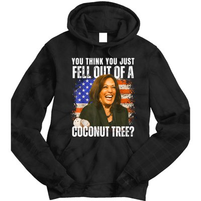 Kamala Harris You Think You Just Fell Out Of A Coconut Tree Tie Dye Hoodie