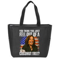 Kamala Harris You Think You Just Fell Out Of A Coconut Tree Zip Tote Bag