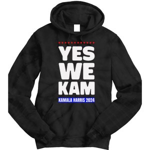 Kamala Harris Yes We Kam! For Us President 2024 Tie Dye Hoodie