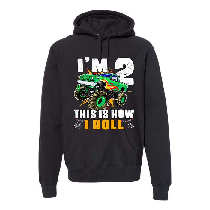 Kids Im 2 This Is How I Roll Monster Truck 2nd Birthday Premium Hoodie