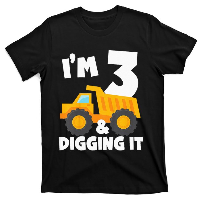 Kids Im 3 And Digging It 3rd Birthday Construction Truck T-Shirt