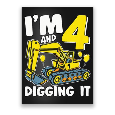 Kids Im 4 And Digging It 4 Years 4th Birthday Excavator Poster