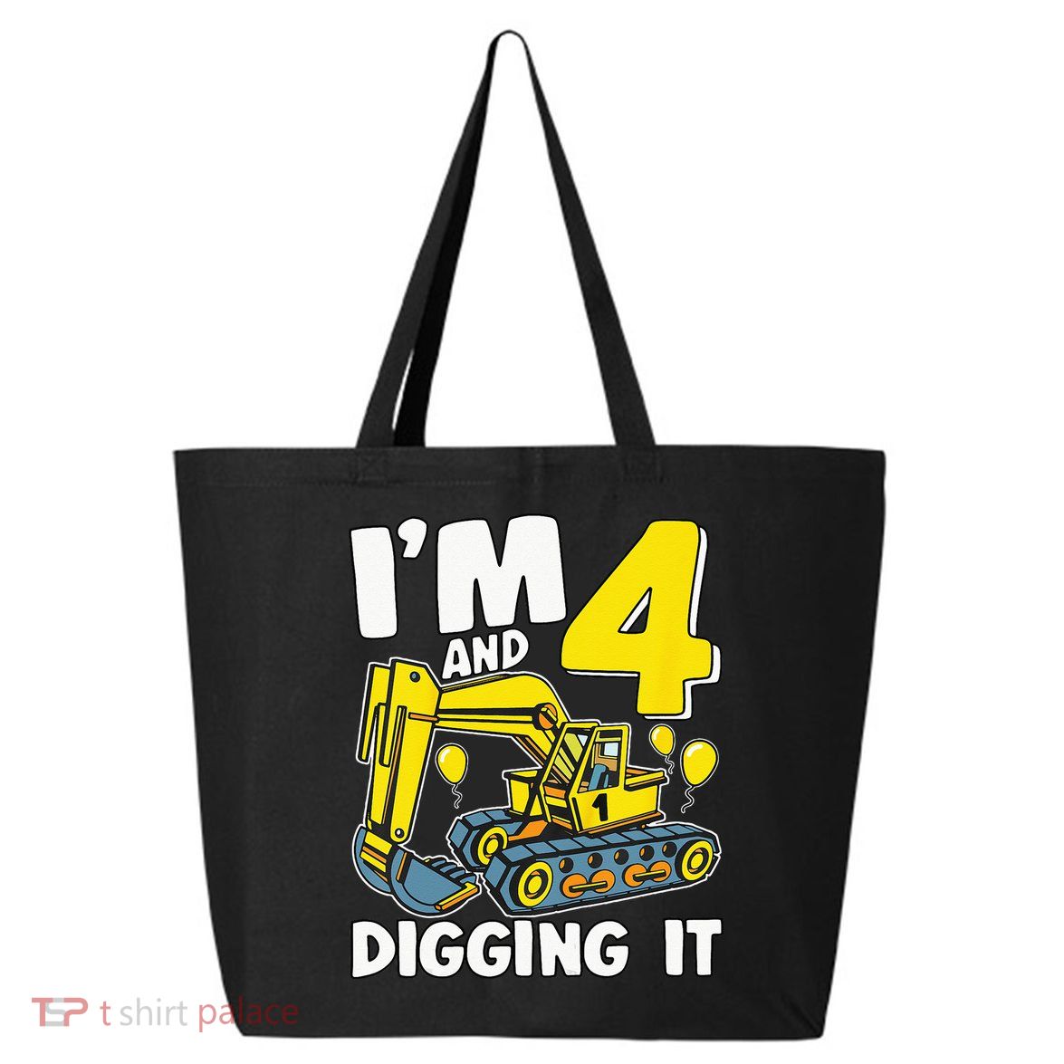 Kids Im 4 And Digging It 4 Years 4th Birthday Excavator 25L Jumbo Tote